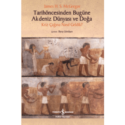 Tarihöncesinden Bugüne Akdeniz Dünyası ve Doğa