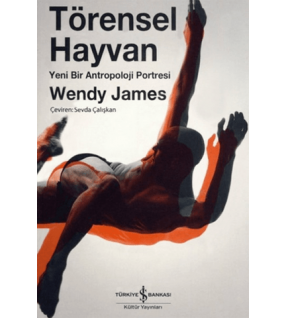 Törensel Hayvan Yeni Bir Antropoloji Portresi