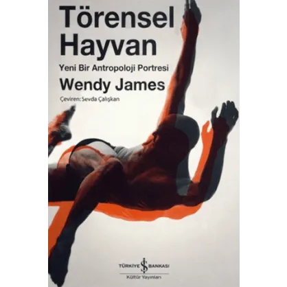Törensel Hayvan Yeni Bir Antropoloji Portresi Törensel Hayvan Yeni Bir Antropoloji Portresi