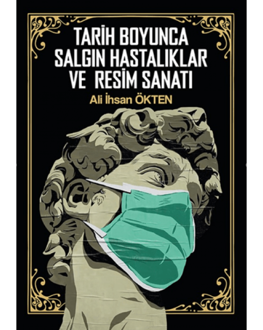 Tarih Boyunca Salgın Hastalıklar ve Resim Sanatı