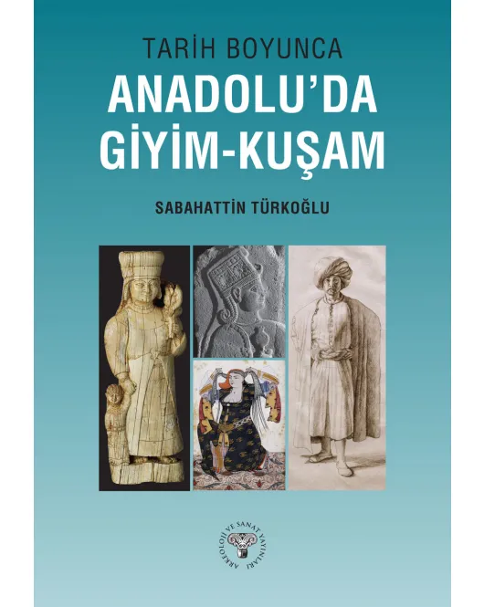 Tarih Boyunca Anadolu'da Giyim-Kuşam