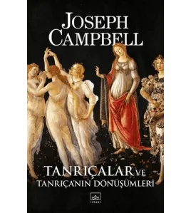 Tanrıçalar ve Tanrıça’nın Dönüşümleri