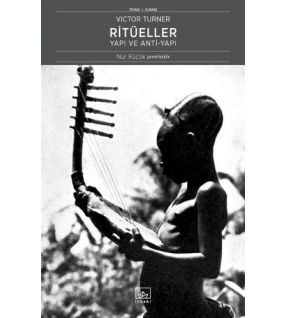 Ritüeller: Yapı ve Anti-Yapı