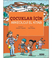Çocuklar İçin Arkeoloji El Kitabı