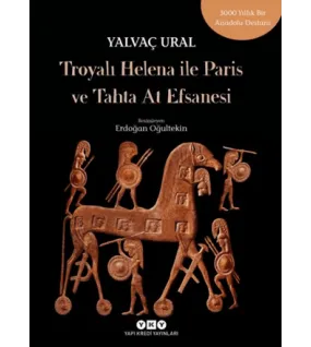 Troyalı Helena ile Paris ve Tahta At Efsanesi Troyalı Helena ile Paris ve Tahta At Efsanesi