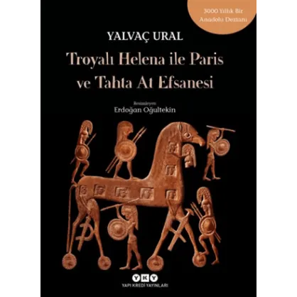 Troyalı Helena ile Paris ve Tahta At Efsanesi