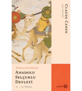 Türkiye’nin Doğuşu Anadolu Selçuklu Devleti Türkiye’nin Doğuşu Anadolu Selçuklu Devleti