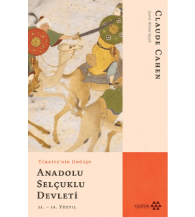 Türkiye’nin Doğuşu Anadolu Selçuklu Devleti