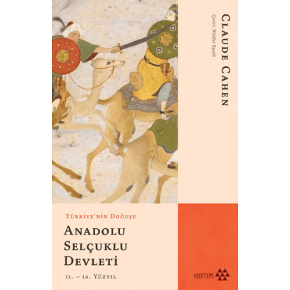 Türkiye’nin Doğuşu Anadolu Selçuklu Devleti