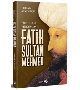 Bir Cihan Hükümdarı Fatih Sultan Mehmed