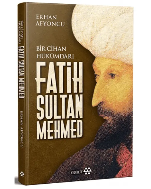 Bir Cihan Hükümdarı Fatih Sultan Mehmed