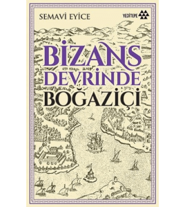 Bizans Devrinde Boğaziçi