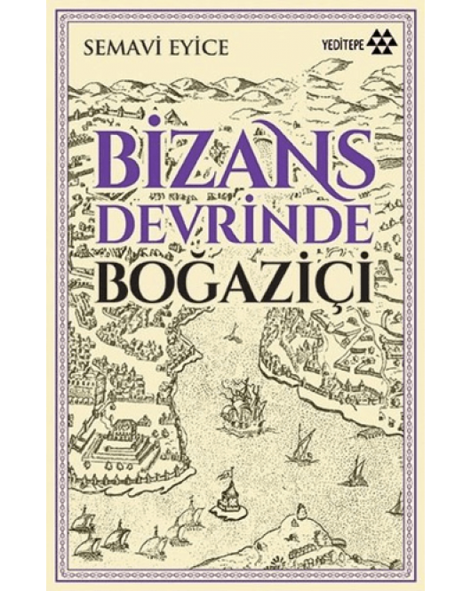 Bizans Devrinde Boğaziçi Bizans Devrinde Boğaziçi