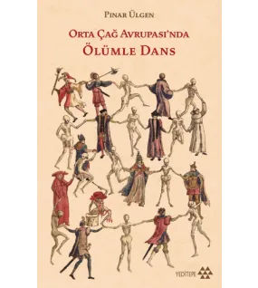 Orta Çağ Avrupası'nda Ölümle Dans Orta Çağ Avrupası'nda Ölümle Dans