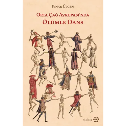 Orta Çağ Avrupası'nda Ölümle Dans Orta Çağ Avrupası'nda Ölümle Dans