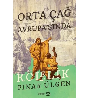 Orta Çağ Avrupa’sında Kölelik Orta Çağ Avrupa’sında Kölelik