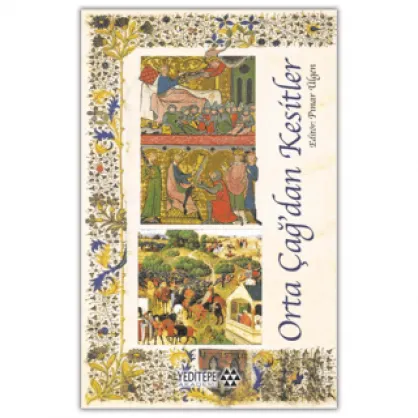 Orta Çağ’dan Kesitler Orta Çağ’dan Kesitler