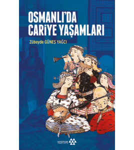 Osmanlı’da Cariye Yaşamları