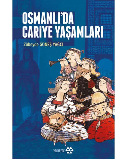 Osmanlı’da Cariye Yaşamları