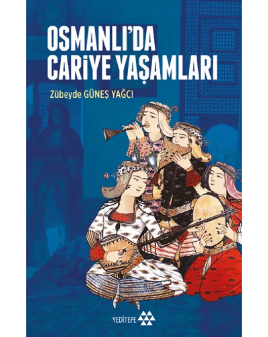 Osmanlı’da Cariye Yaşamları