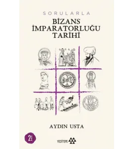 Sorularla Bizans İmparatorluğu Sorularla Bizans İmparatorluğu