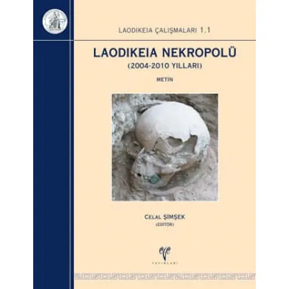 Laodikeia Çalışmaları 1.1 Laodikeia Nekropolü 2004-2010 yılları 2 Cilt