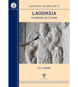 Laodikeia Çalışmaları 2 Laodikeia (Laodicea ad Lycum)