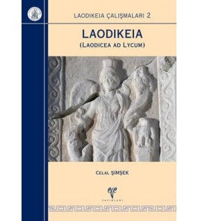 Laodikeia Çalışmaları 2 Laodikeia (Laodicea ad Lycum)
