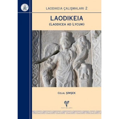 Laodikeia Çalışmaları 2 Laodikeia (Laodicea ad Lycum)