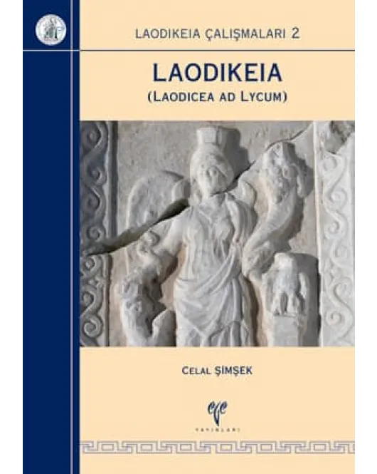 Laodikeia Çalışmaları 2 Laodikeia (Laodicea ad Lycum)