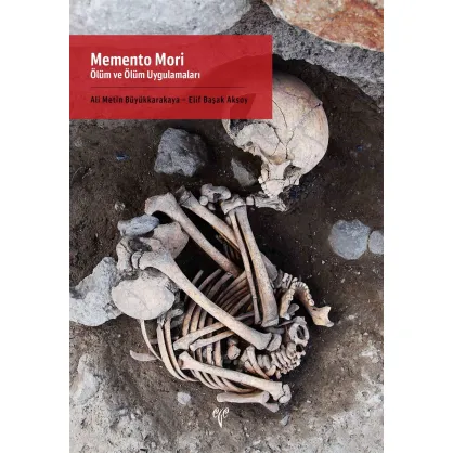 Memento Mori: Ölüm ve Ölüm Uygulamaları Memento Mori: Ölüm ve Ölüm Uygulamaları