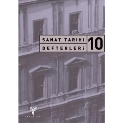Sanat Tarihi Defterleri 10 Sanat Tarihi Defterleri 10