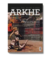 Arkhe Dergisi Sayı 1: Eğlence ve Yaşam Arasında Bir Dünya: Gladyatörler Arkhe Dergisi Sayı 1: Eğlence ve Yaşam Arasında Bir Dünya: Gladyatörler