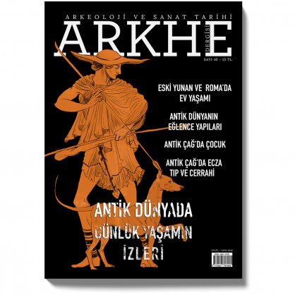 Arkhe Dergisi Sayı 10: Antik Dünyada Günlük Yaşamın İzleri