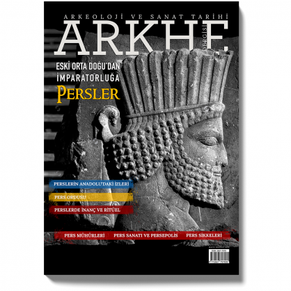 Arkhe Dergisi Sayı 14: Eski Orta Doğu’dan İmparatorluğa Persler