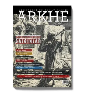 Arkhe Dergisi Sayı 15: Tarihin Seyrini Değiştiren Salgınlar Arkhe Dergisi Sayı 15: Tarihin Seyrini Değiştiren Salgınlar