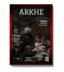 Arkhe Dergisi Sayı 18: Tıbbın Zamanda Yolculuğu