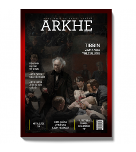 Arkhe Dergisi Sayı 18: Tıbbın Zamanda Yolculuğu