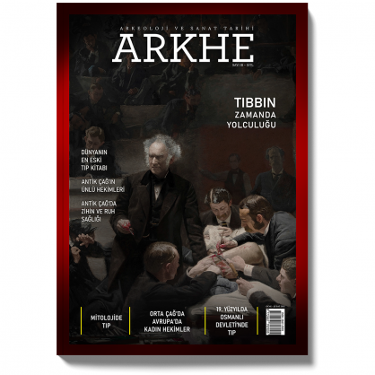 Arkhe Dergisi Sayı 18: Tıbbın Zamanda Yolculuğu