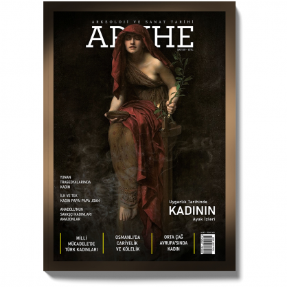 Arkhe Dergisi Sayı 19: Uygarlık Tarihinde Kadının Ayak İzleri