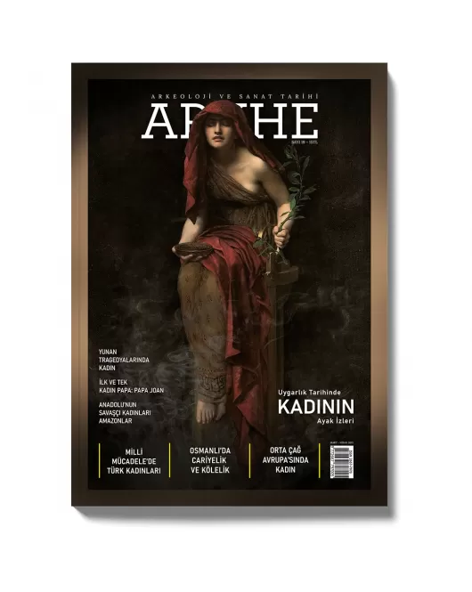 Arkhe Dergisi Sayı 19: Uygarlık Tarihinde Kadının Ayak İzleri