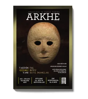 Arkhe Dergisi Sayı 20: Tarihin Gizemli Yanı: Fal, Büyü ve Batıl İnançlar Arkhe Dergisi Sayı 20: Tarihin Gizemli Yanı: Fal, Büyü ve Batıl İnançlar