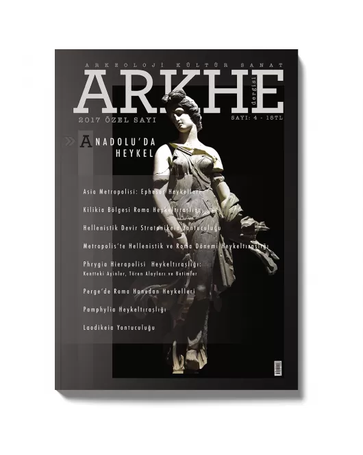 Arkhe Dergisi Sayı 4: Anadolu’da Heykel
