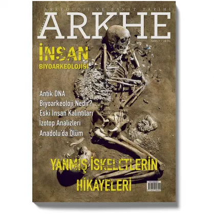 Arkhe Dergisi Sayı 7: İnsan Biyoarkeolojisi