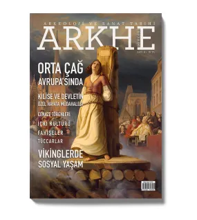 Arkhe Dergisi Sayı 8: Orta Çağ Avrupa’sında Sosyal Yaşam Arkhe Dergisi Sayı 8: Orta Çağ Avrupa’sında Sosyal Yaşam