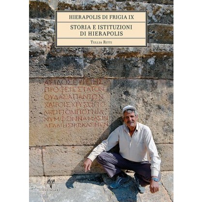Hierapolis di Frigia IX: Storia e Istituzioni di Hierapolis