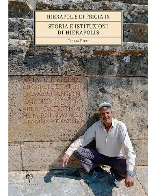 Hierapolis di Frigia IX: Storia e Istituzioni di Hierapolis