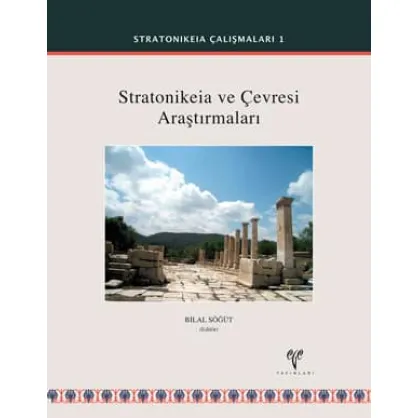Stratonikeia ve Çevresi Araştırmaları Stratonikeia ve Çevresi Araştırmaları