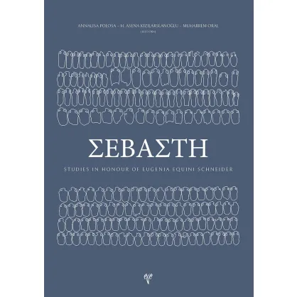 Sebaste: Studies in honour of Eugenia Equini Schneider Sebaste: Studies in honour of Eugenia Equini Schneider