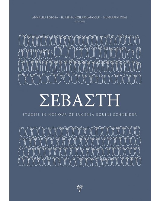 Sebaste: Studies in honour of Eugenia Equini Schneider Sebaste: Studies in honour of Eugenia Equini Schneider